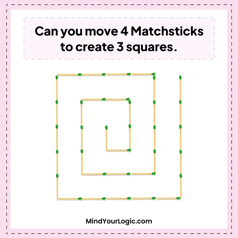 can you move 4 Matchsticks to create 3 squares